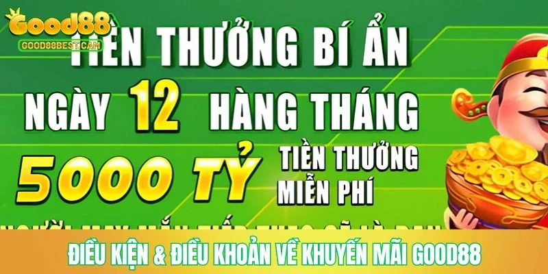 Điều kiện & điều khoản về khuyến mãi GOOD88